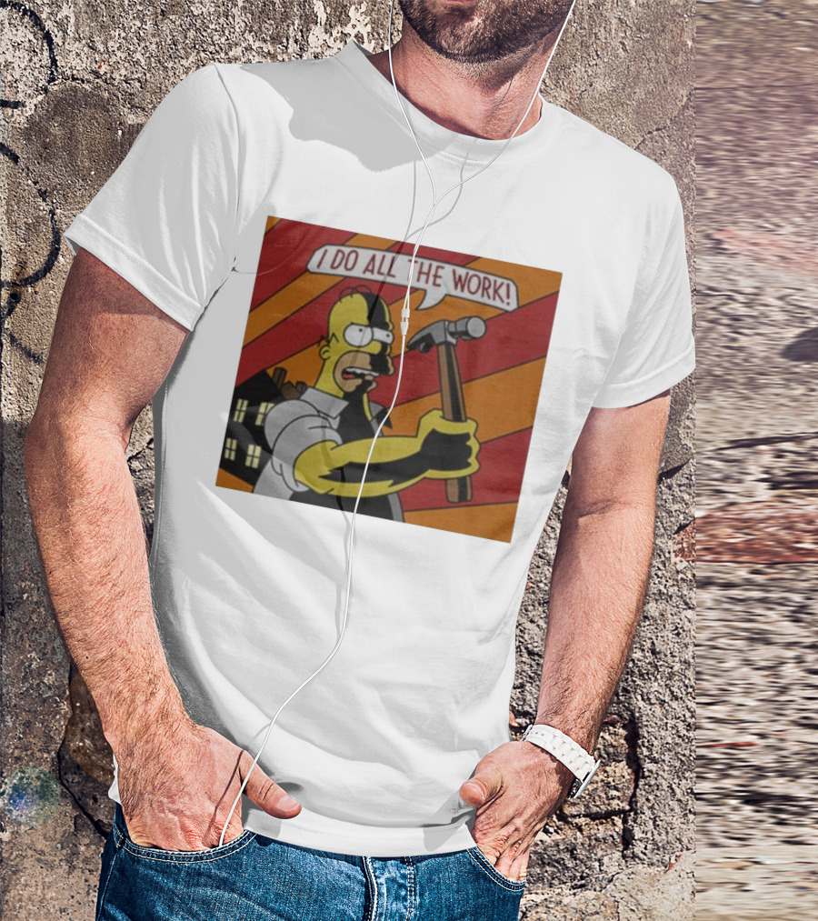 Homer Simpson I Do All The Work Hammer Comic T-Shirt