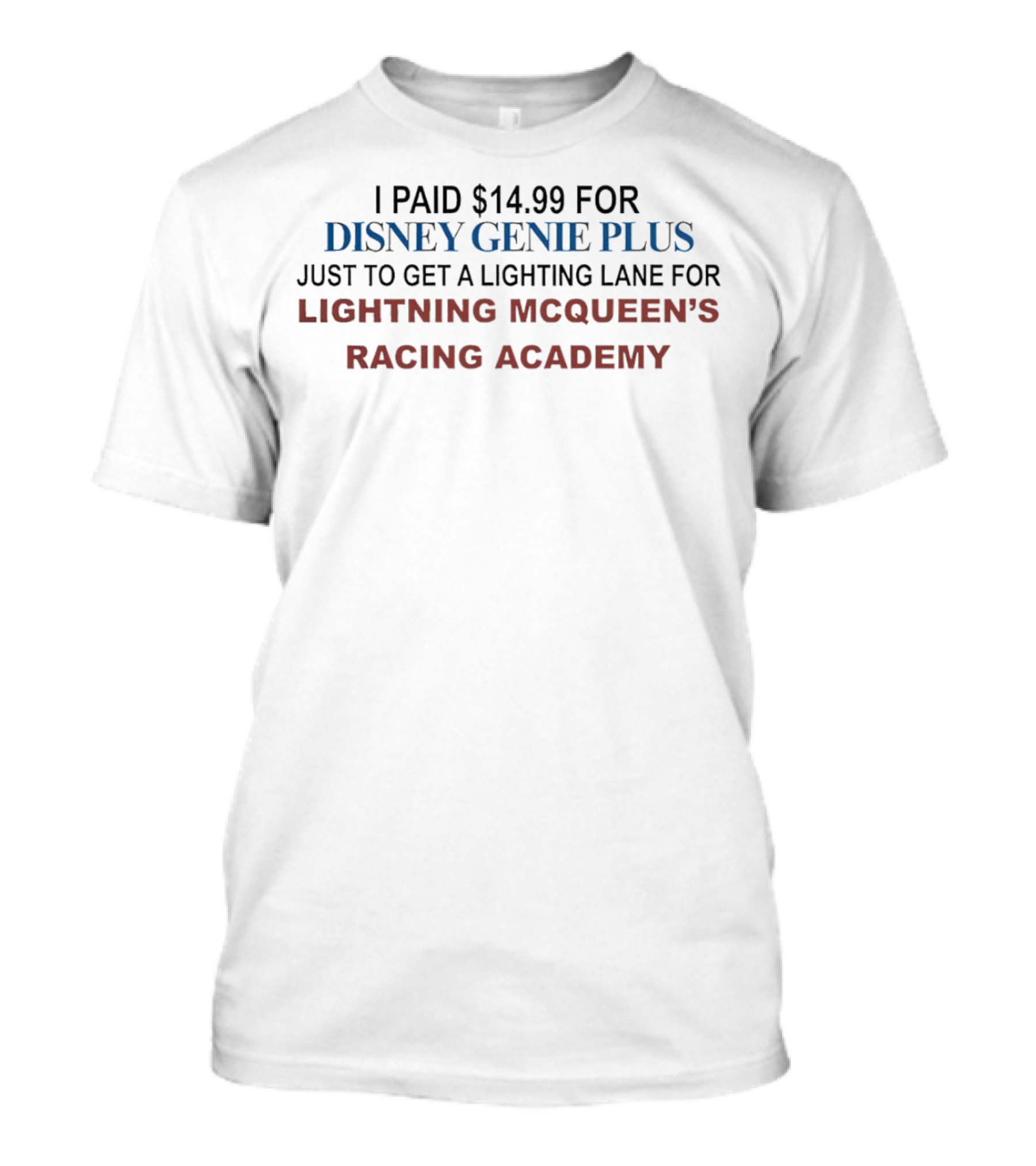 I Paid $14.99 For Disney Genie Plus Just To Get A Lighting Lane For Lightning McQueen’s Racing Academy T-Shirt