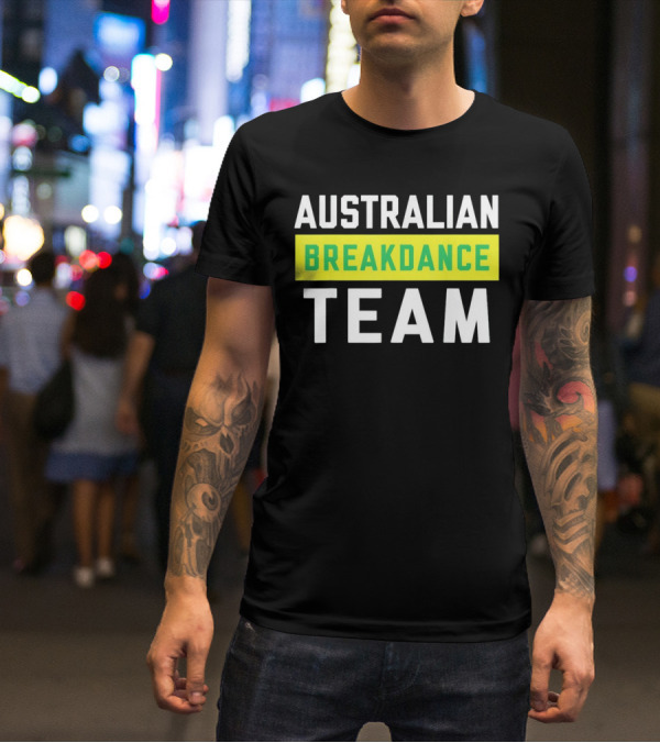 AUSTRALIAN BREAKDANCE TEAM T-Shirt