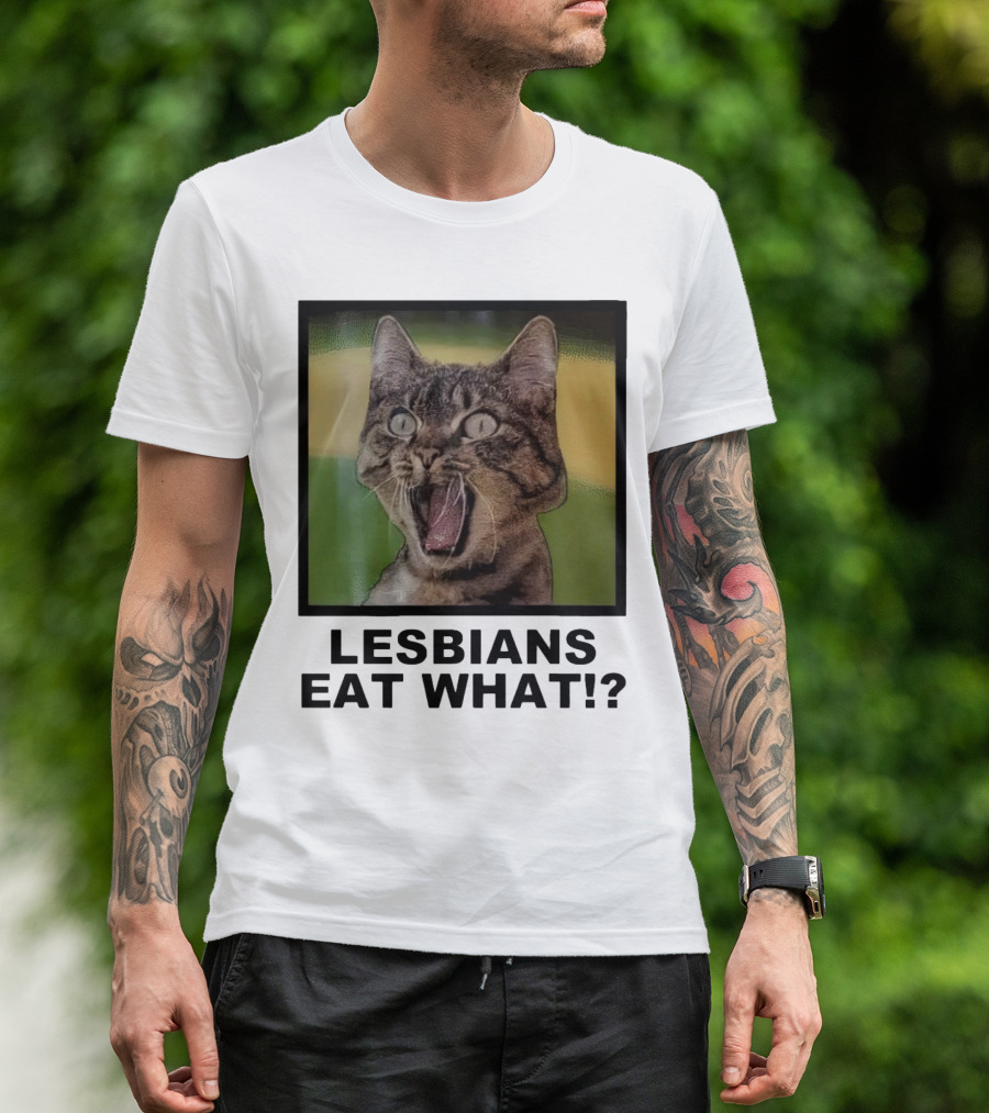 Lesbians Eat What Cat Lover LGBT T-Shirt