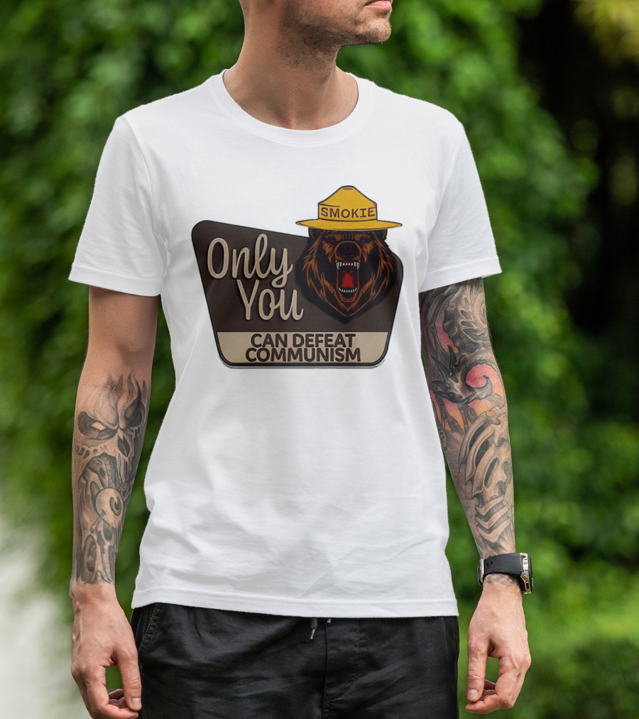 Smokie Only You Can Defeat Communism Bear With Hat T-Shirt