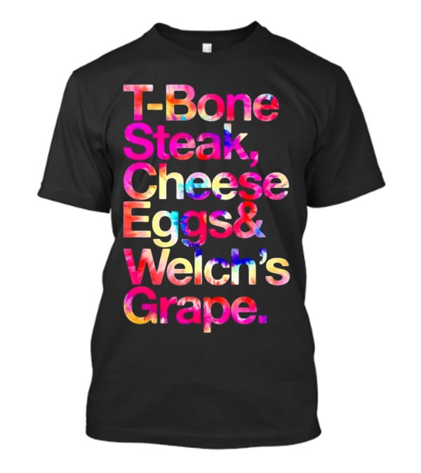 T-Bone Steak Cheese Eggs Welch's Grape T-Shirt