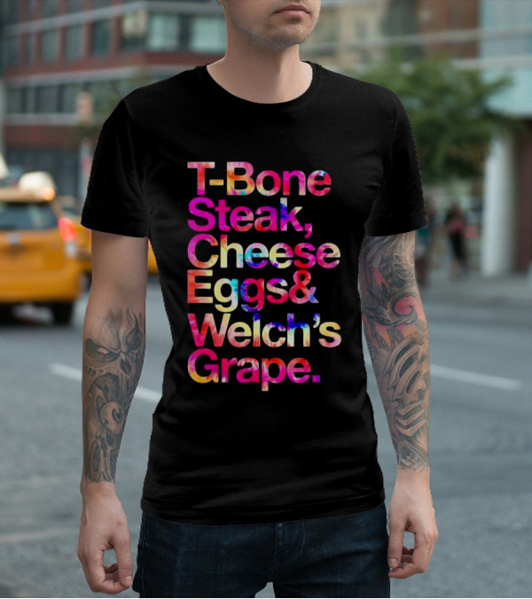 T-Bone Steak Cheese Eggs Welch's Grape T-Shirt