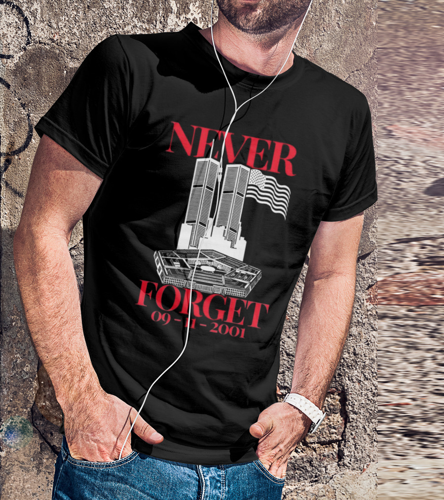 NEVER FORGET 09 11 2001 Twin Towers Pentagon American Flag T-Shirt