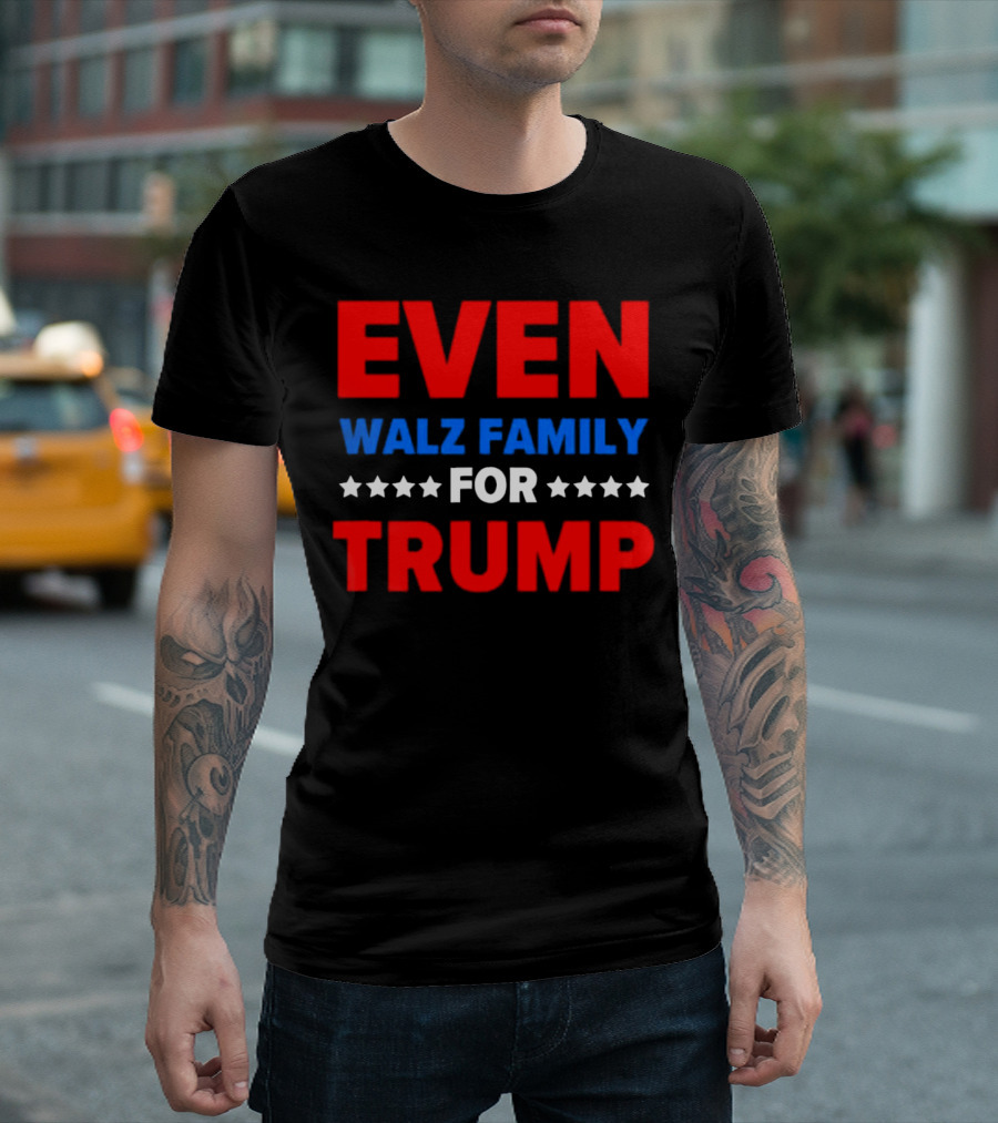 EVEN WALZ FAMILY FOR TRUMP STARS RED WHITE BLUE T-Shirt