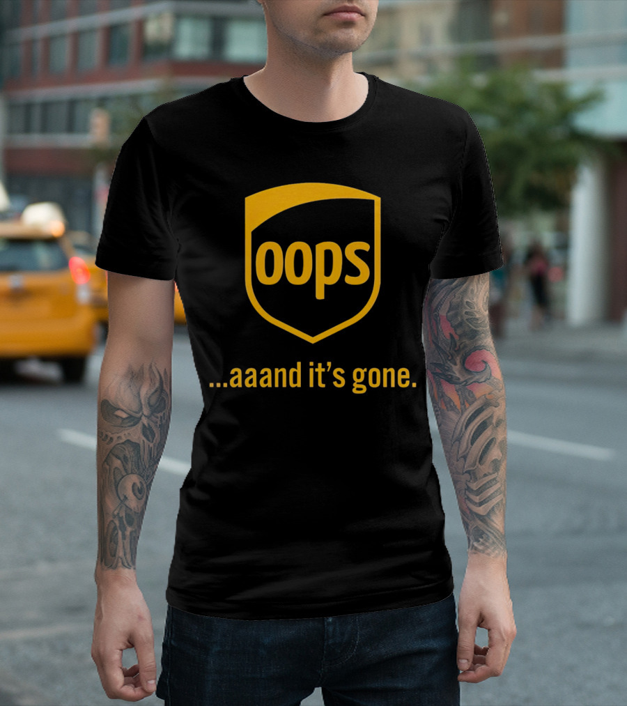 Oops Aaand It’s Gone Shield Badge T-Shirt