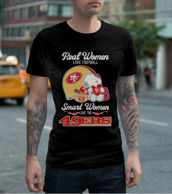 Snoopy Real Women Love Football Smart Women Love The San Francisco 49Ers Peanuts 49Ers Helmet T-Shirt