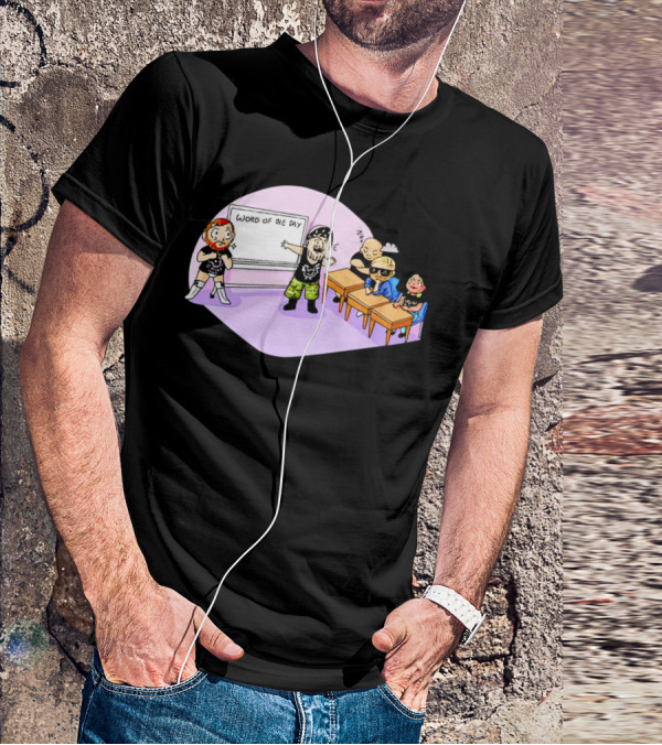 Word Of The Day Classroom With Professor Briscoe Vocab Lessons T-Shirt