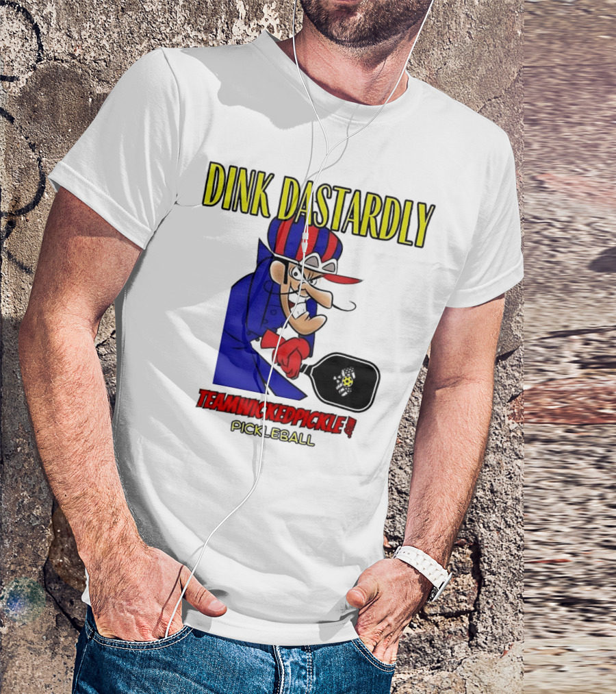 Dink Dastardly Teamwickedpickle Pickleball T-Shirt