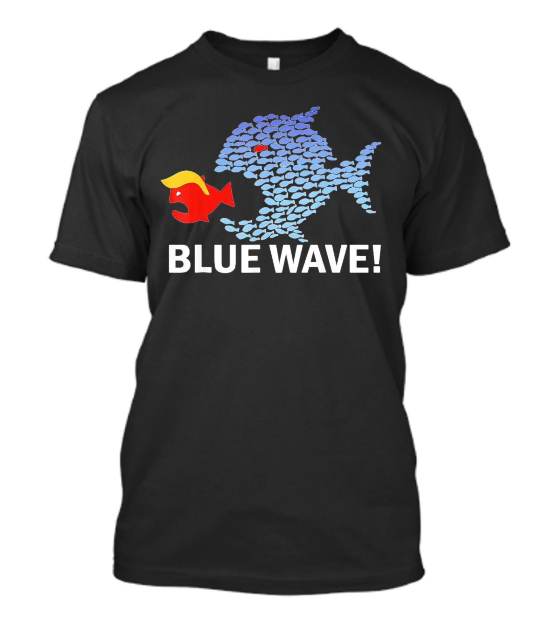 Blue Wave 2024 Big Fish Eat Little Fish Trump Hair T-Shirt