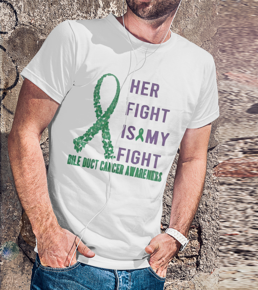 Her Fight Is My Fight Bile Duct Cancer Awareness T-Shirt