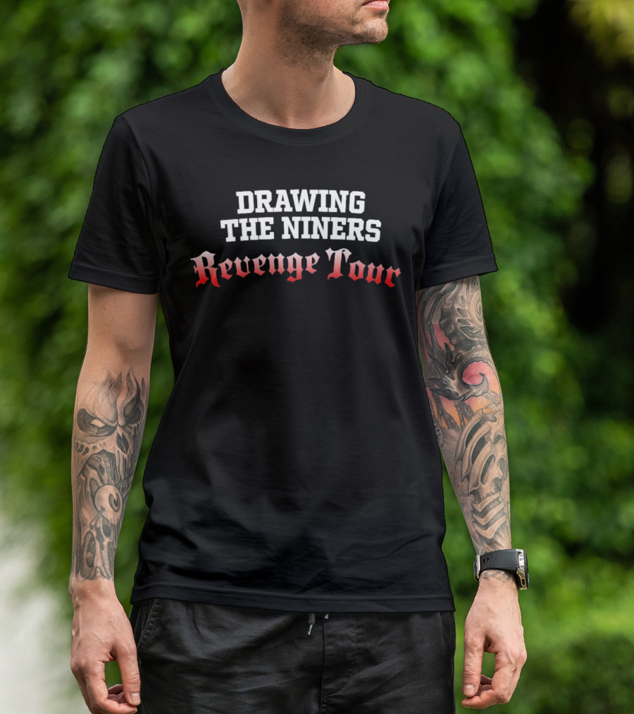 Drawing The Niners Revenge Tour T-Shirt