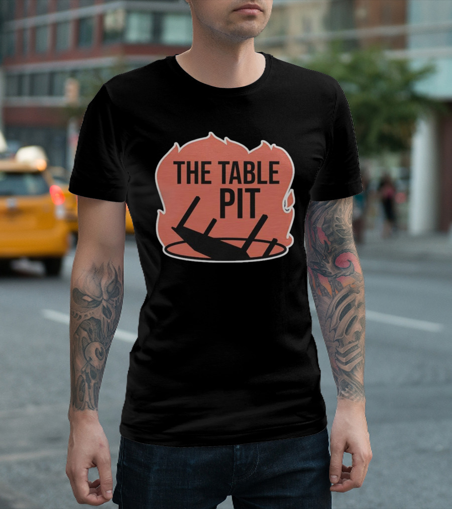 The Table Pit with Burning Fire Background T-Shirt