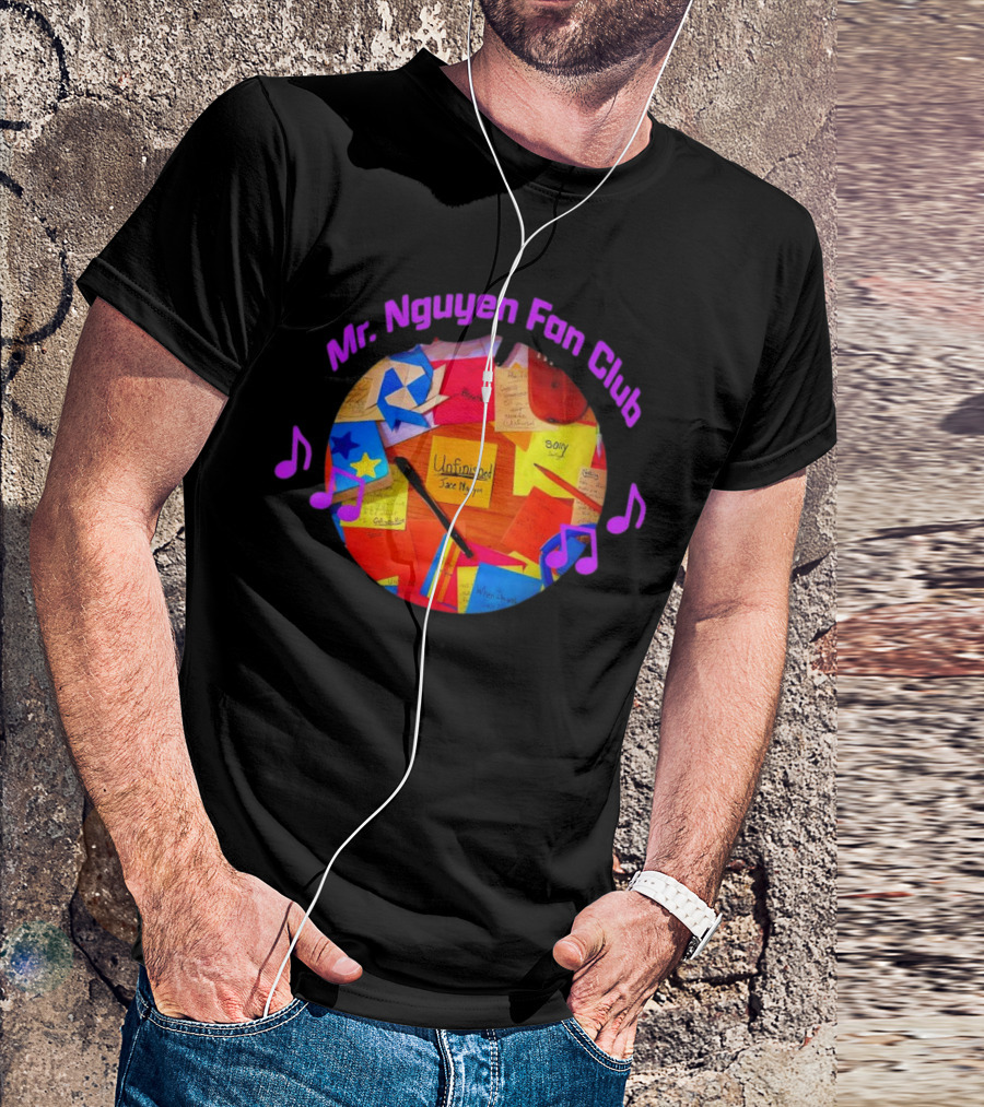 Mr. Nguyen Fan Club Unfinished Sorry Jace Nguyen Notes Music T-Shirt
