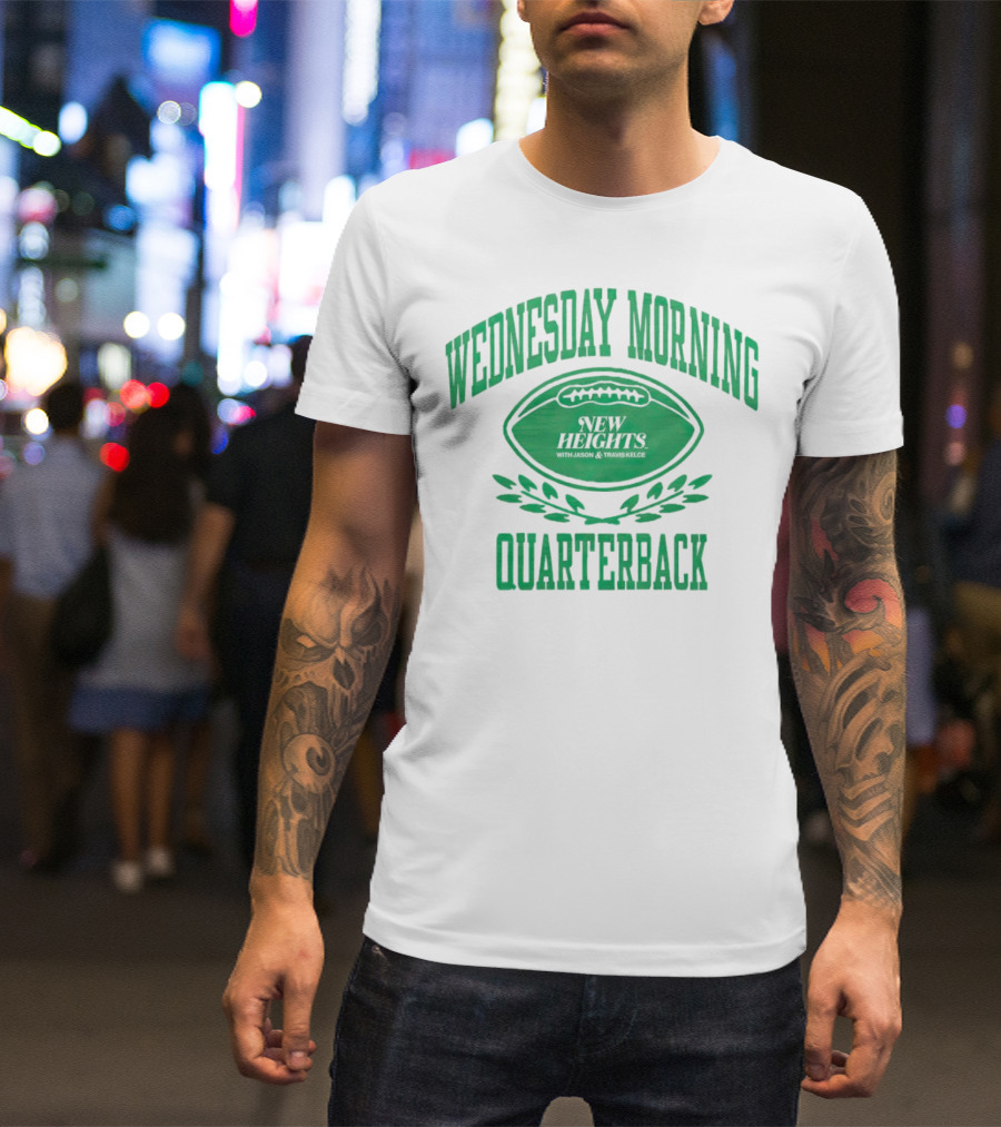 Wednesday Morning Quarterback New Heights With Jason And Travis Kelce T-Shirt