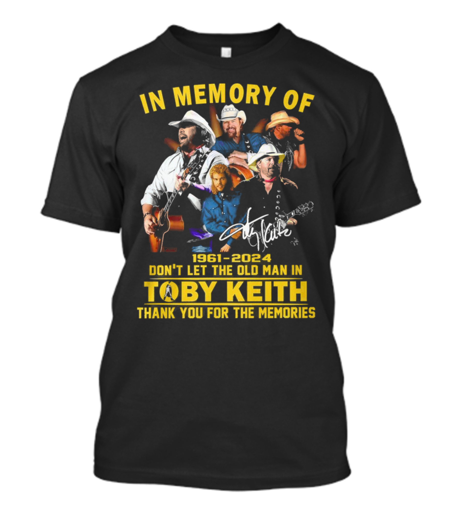 In Memory Of Toby Keith 1961-2024 Don't Let The Old Man In Thank You For The Memories T-Shirt