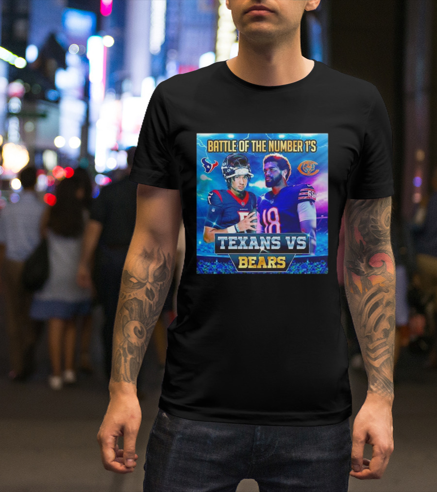 Battle Of The Number 1's Texans Vs Bears Houston Texans Chicago Bears T-Shirt