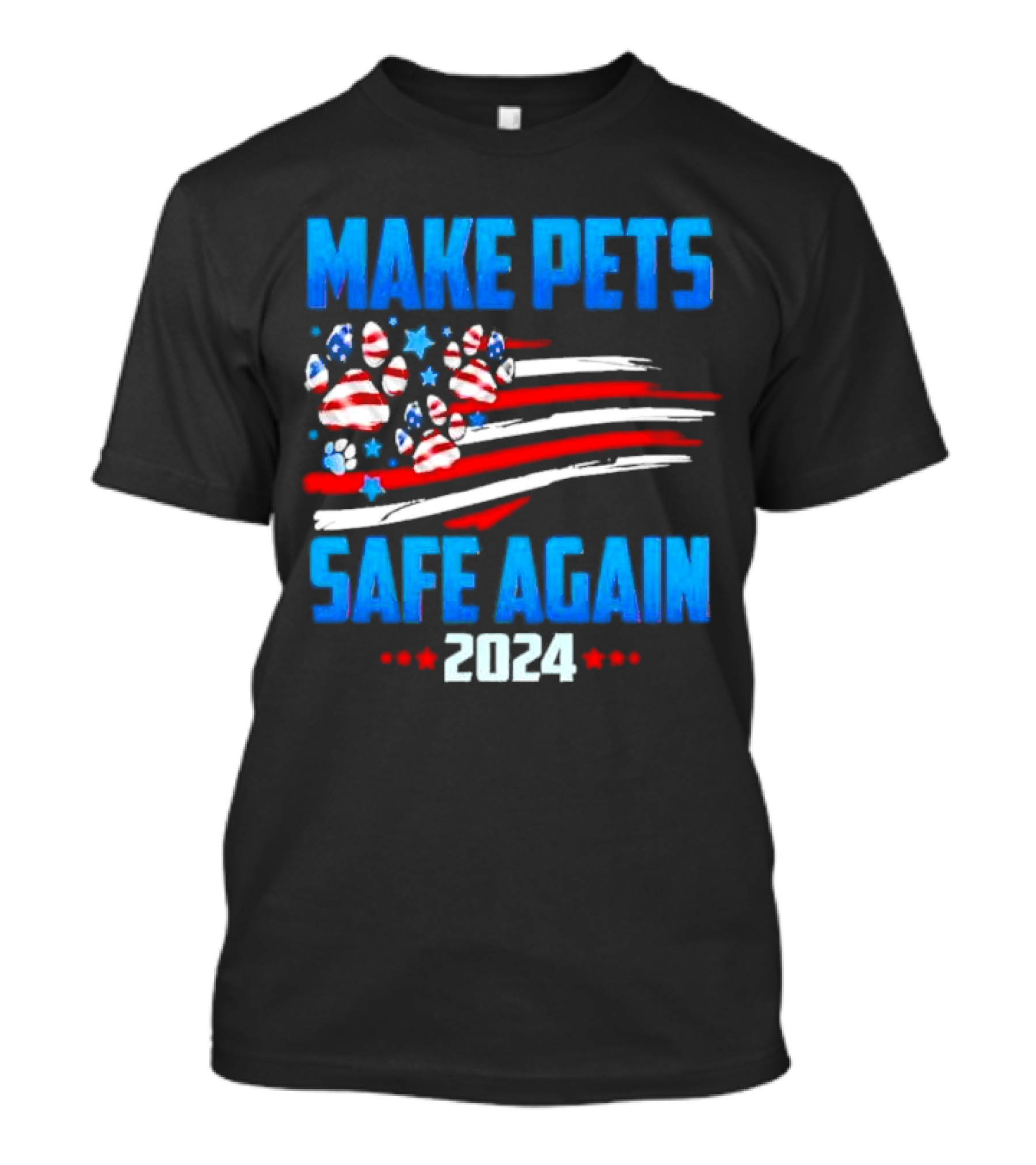 Make Pets Safe Again 2024 US Flag Paws T-Shirt