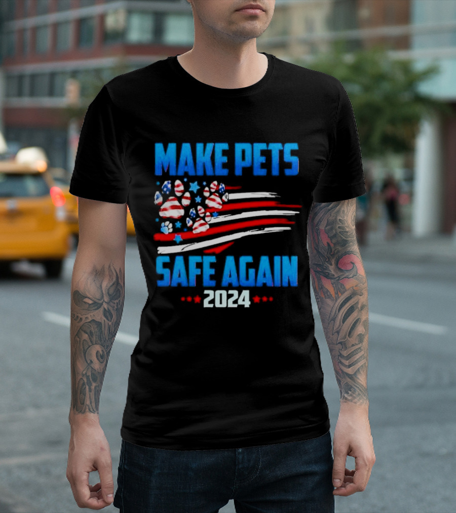 Make Pets Safe Again 2024 US Flag Paws T-Shirt