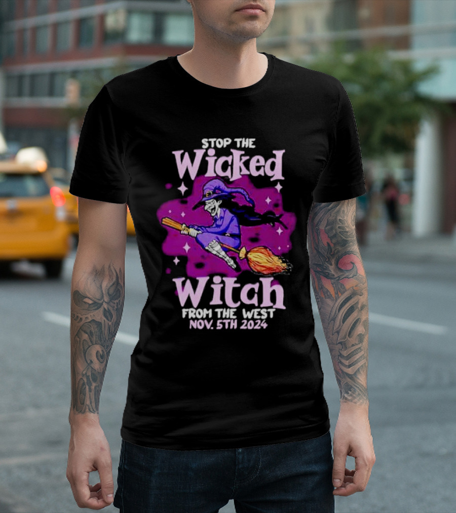 Stop the Wicked Witch from the West Nov. 5th 2024 Halloween T-Shirt