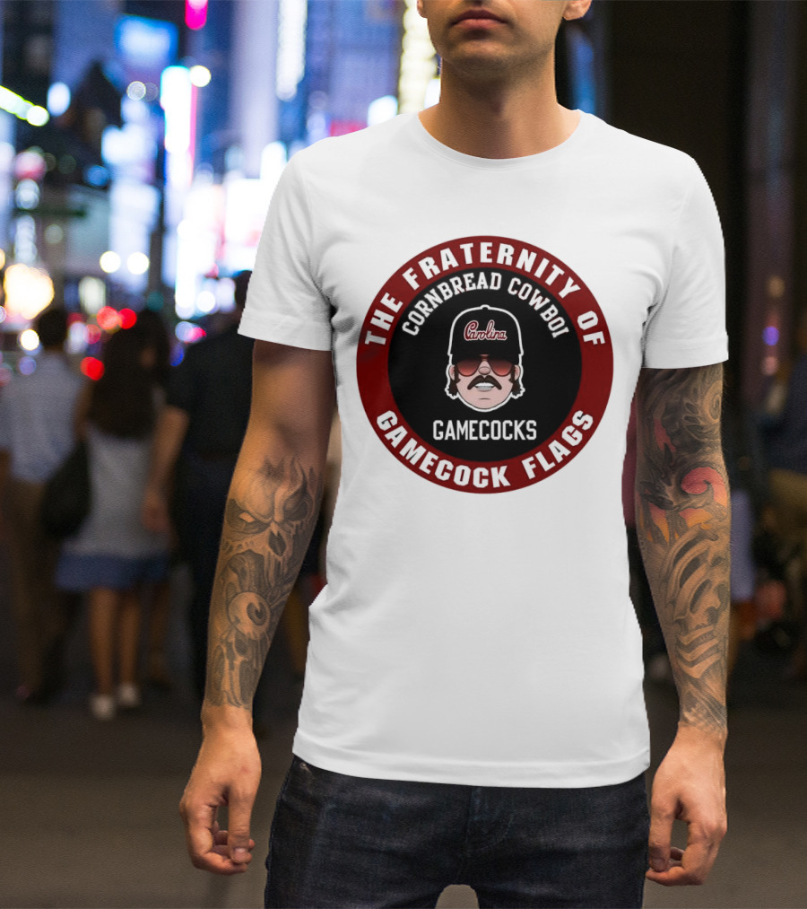 The Fraternity Of Gamecocks Flags Cornbread Cowboi Carolina T-Shirt