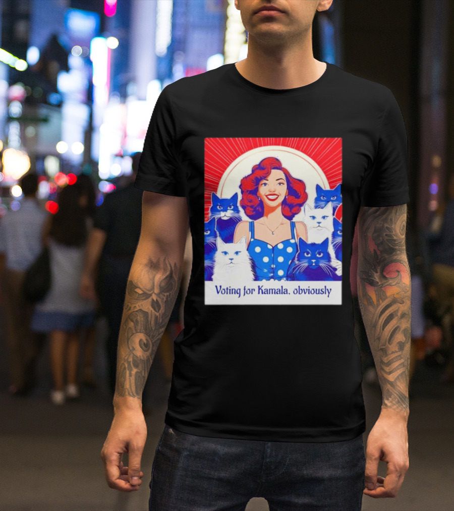 Voting For Kamala Obviously Surrounded By Cats T-Shirt