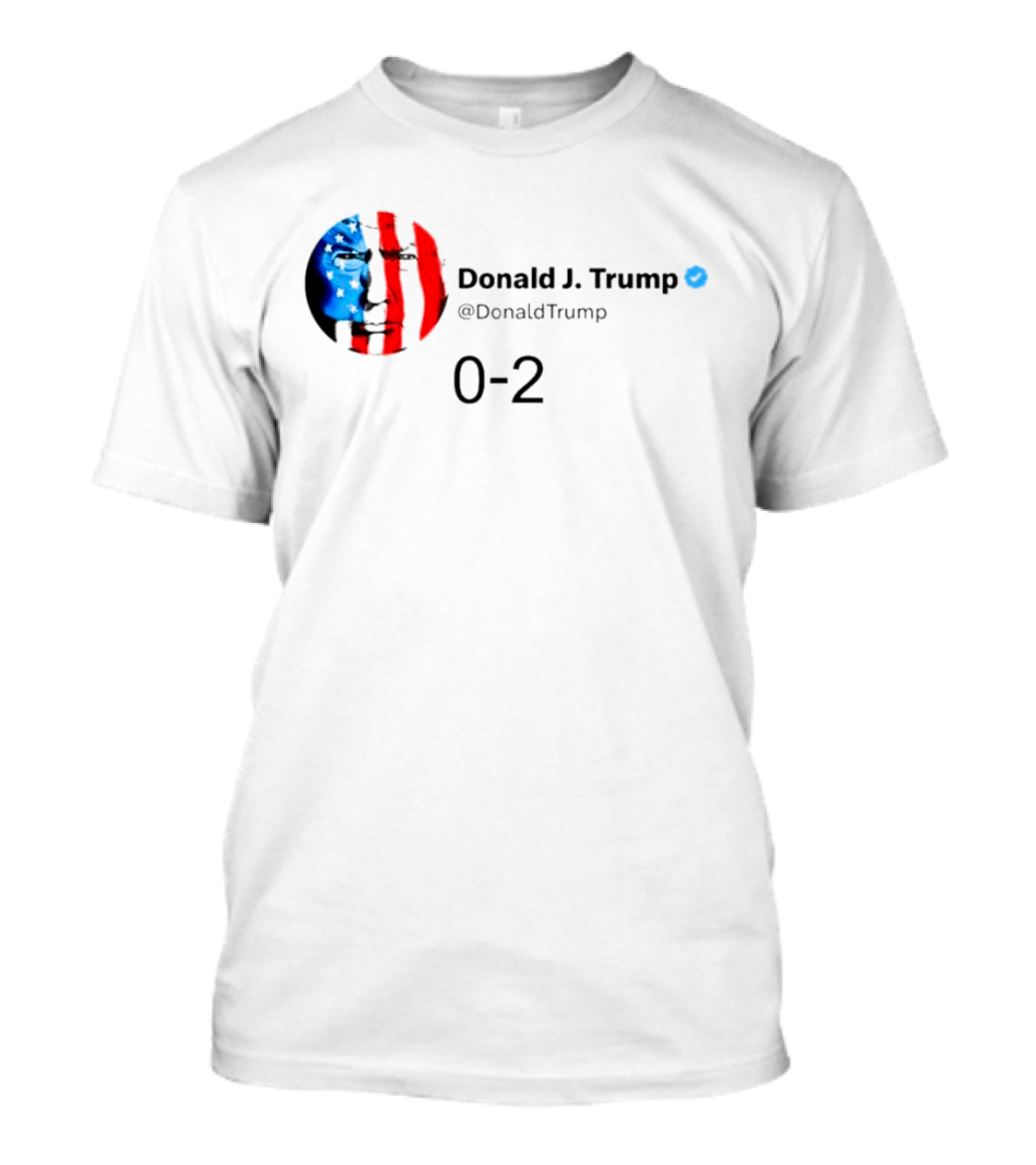 Donald J Trump Tweet @DonaldTrump 0-2 American Flag Profile T-Shirt