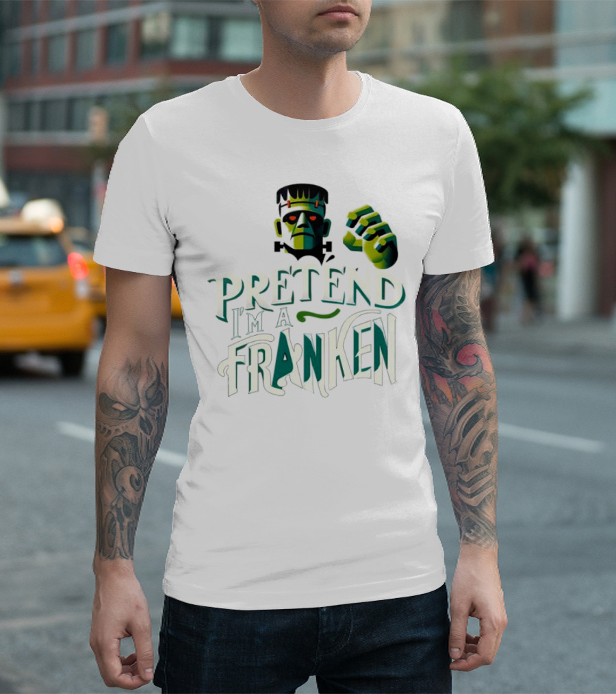 Pretend I Am a Franken Halloween T-Shirt