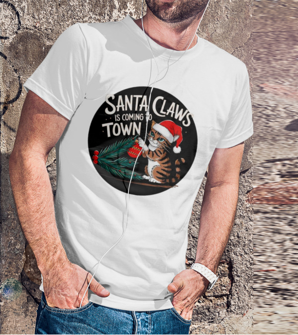 Santa Claws Is Coming To Town Cat Merry Christmas T-Shirt