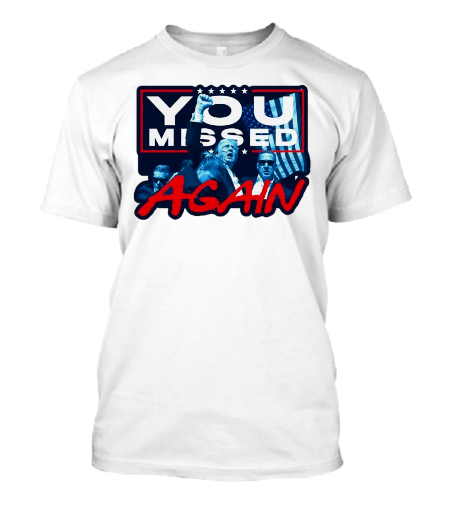 You Missed Again Trump Iconic Presidential Scene T-Shirt