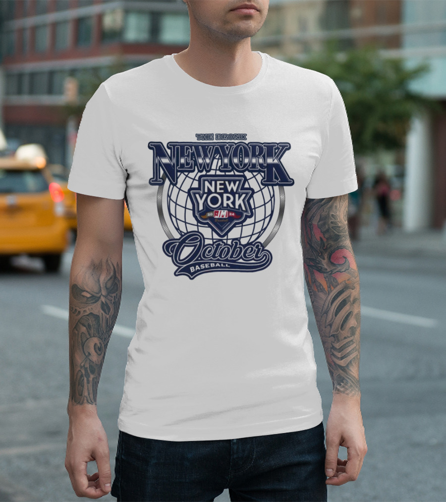 October Baseball New York Yankees 2024 Bronx Globe T-Shirt