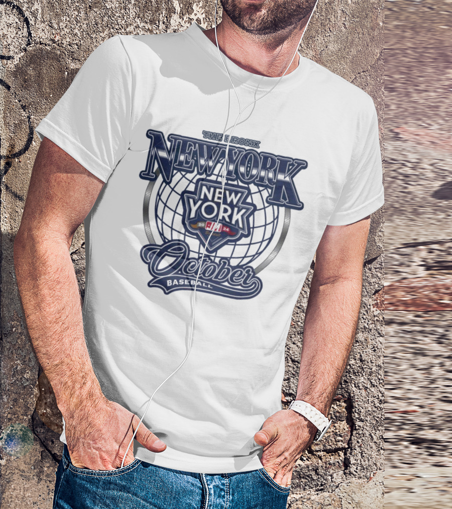 October Baseball New York Yankees 2024 Bronx Globe T-Shirt
