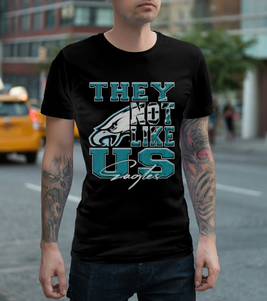 They Not Like Us Philadelphia Eagles T-Shirt