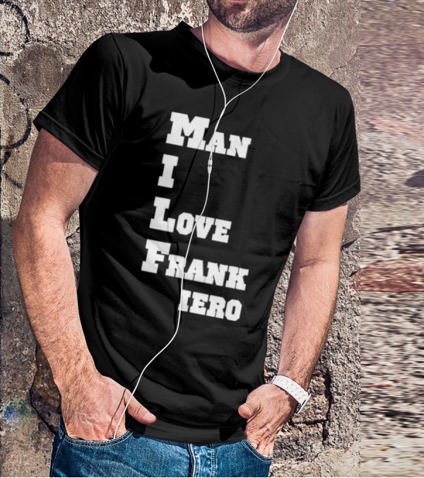 Man I Love Frank Iero T-Shirt