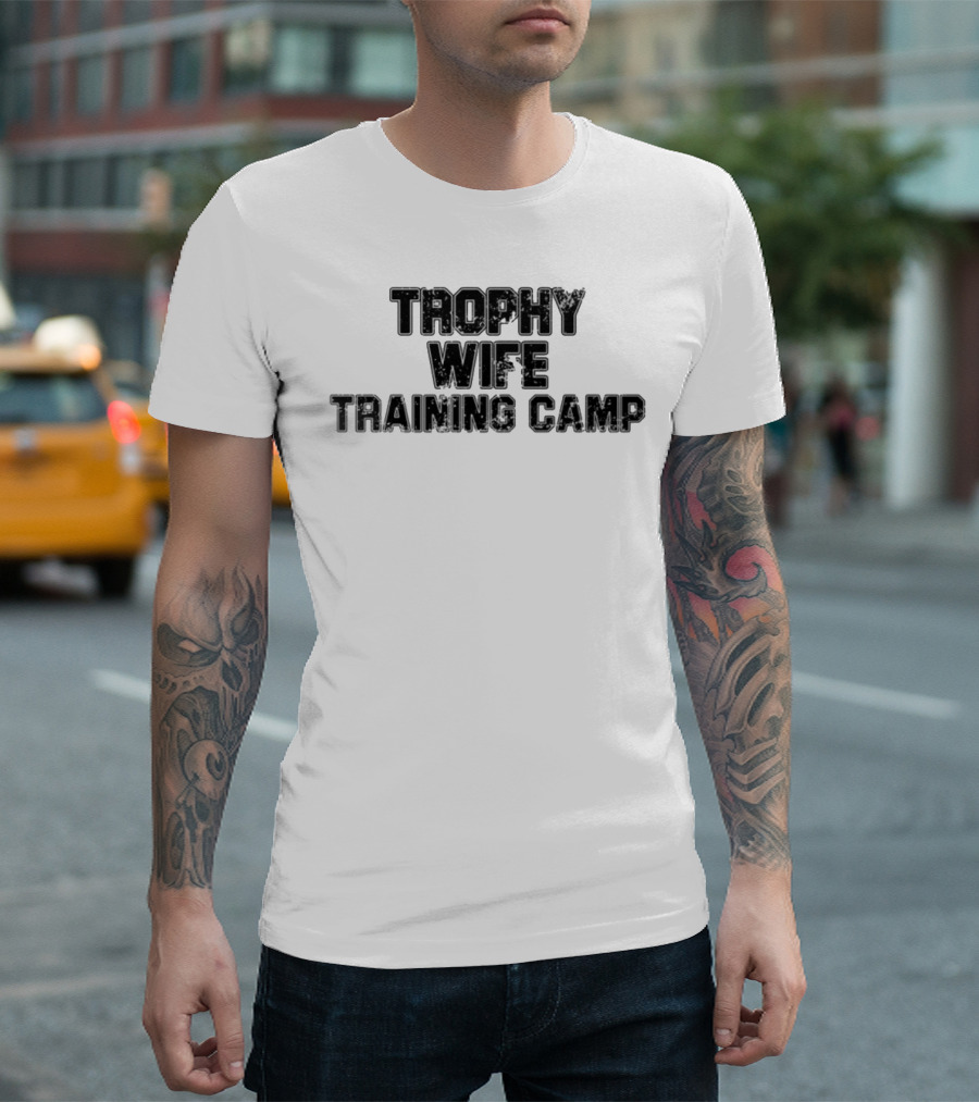Trophy Wife Training Camp Text T-Shirt