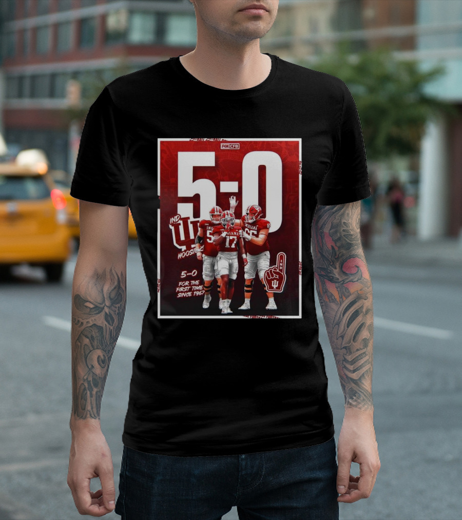 Indiana Hoosiers Football 5-0 For The First Time Since 1967 Fox CFB T-Shirt