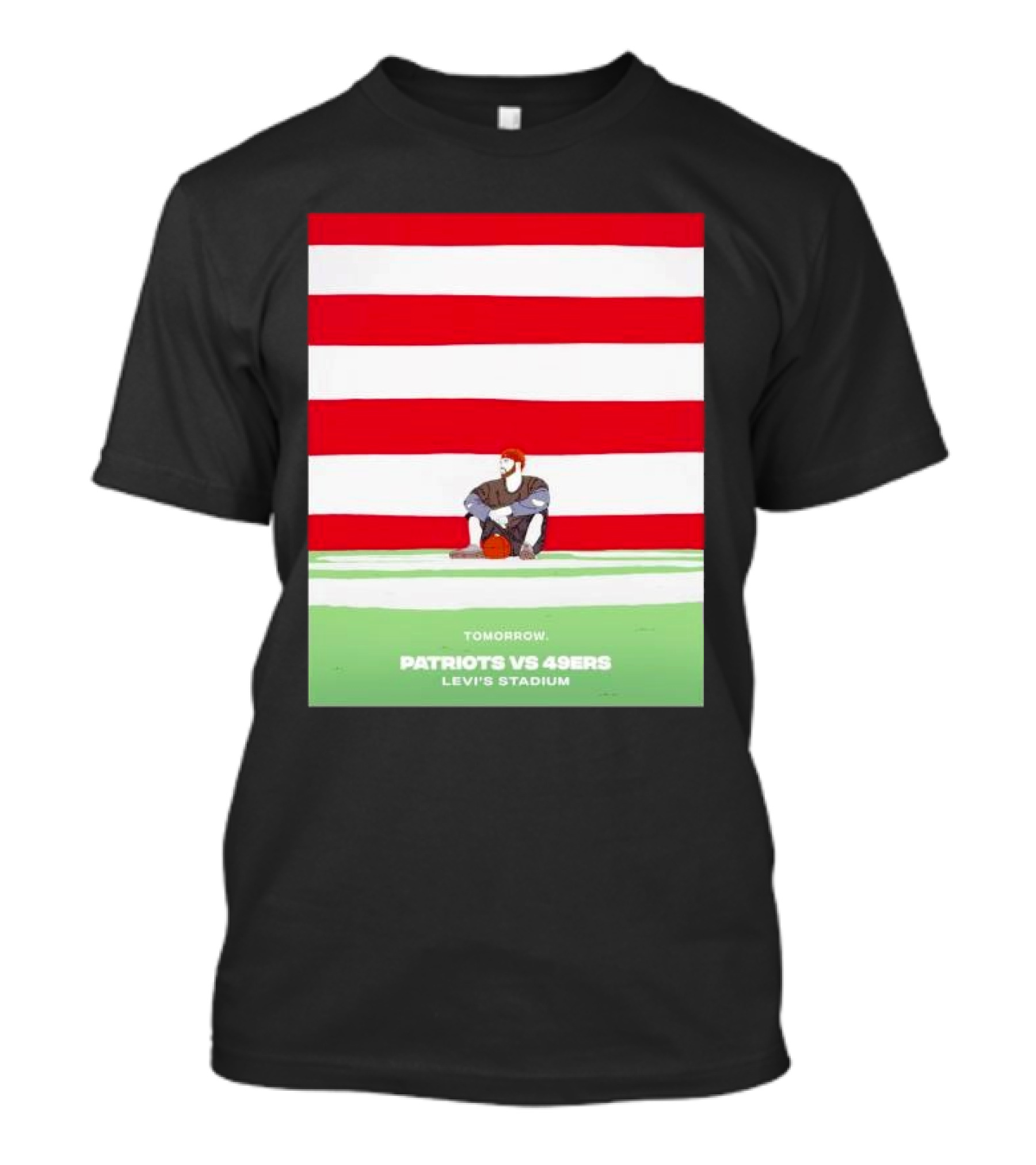 Tomorrow Patriots Vs 49ers Levi’s Stadium T-Shirt
