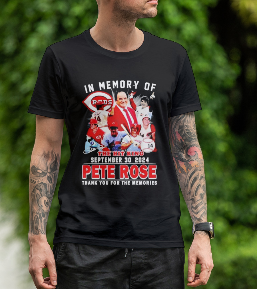 In Memory Of The Hit King Pete Rose Cincinnati Reds September 30 2024 Thank You For The Memories T-Shirt