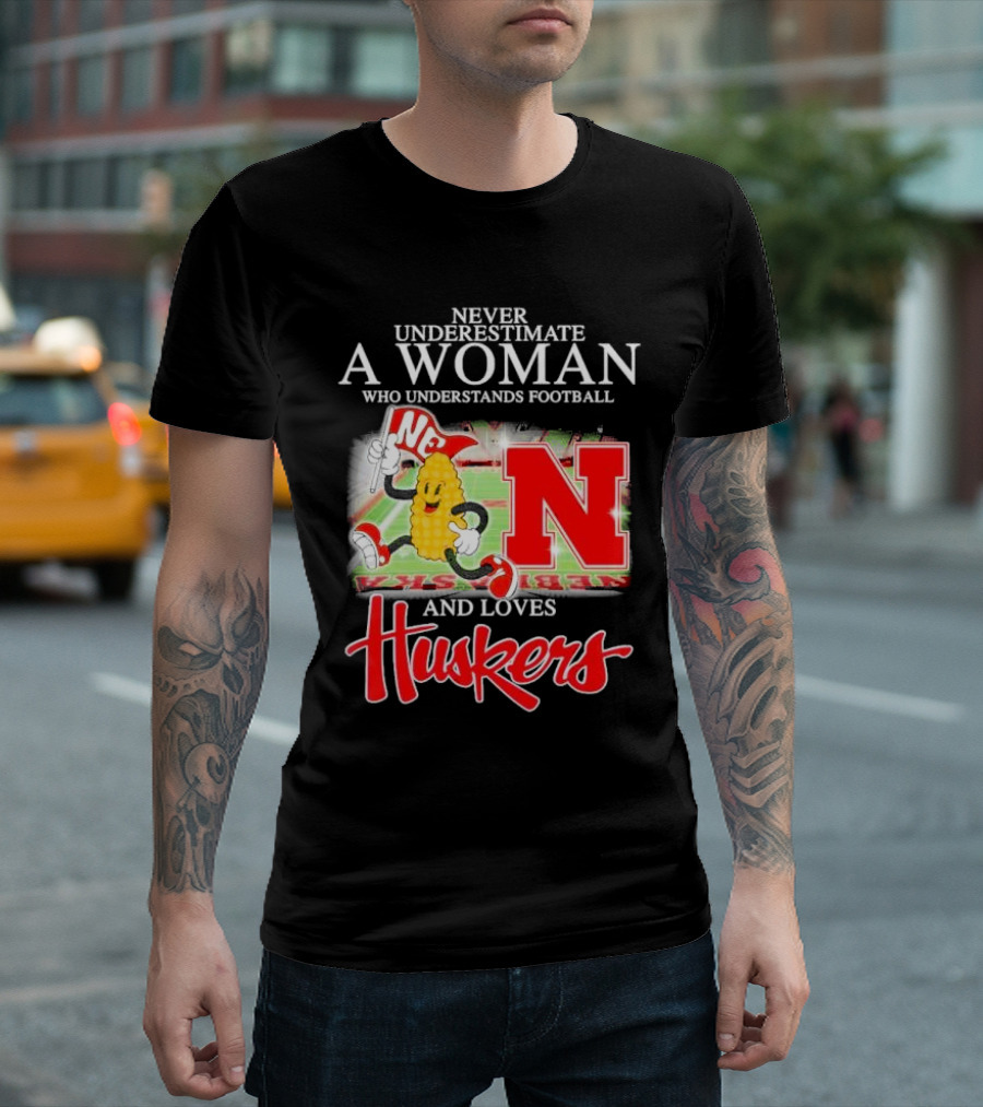Never Underestimate A Woman Who Understands Football And Loves Huskers Corn Mascot Logo NC T-Shirt