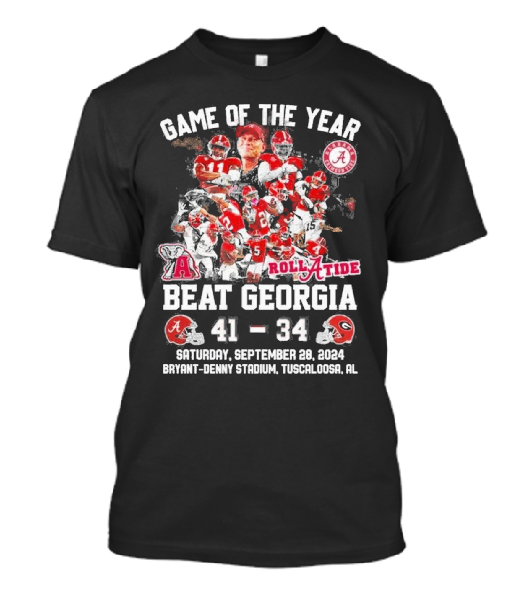 Game Of The Year Alabama Crimson Tide Roll Tide Beat Georgia 41-34 Saturday September 28 2024 Bryant-Denny Stadium Tuscaloosa AL T-Shirt