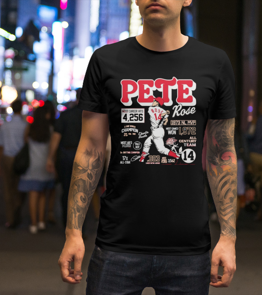 Pete Rose Cincinnati Reds 4256 Career Hits 1973 MVP 3x Batting Champion 17x All-Star T-Shirt