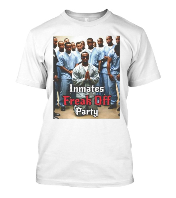 Inmates Freak Off Party Diddy T-Shirt