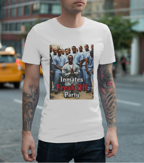 Inmates Freak Off Party Diddy T-Shirt
