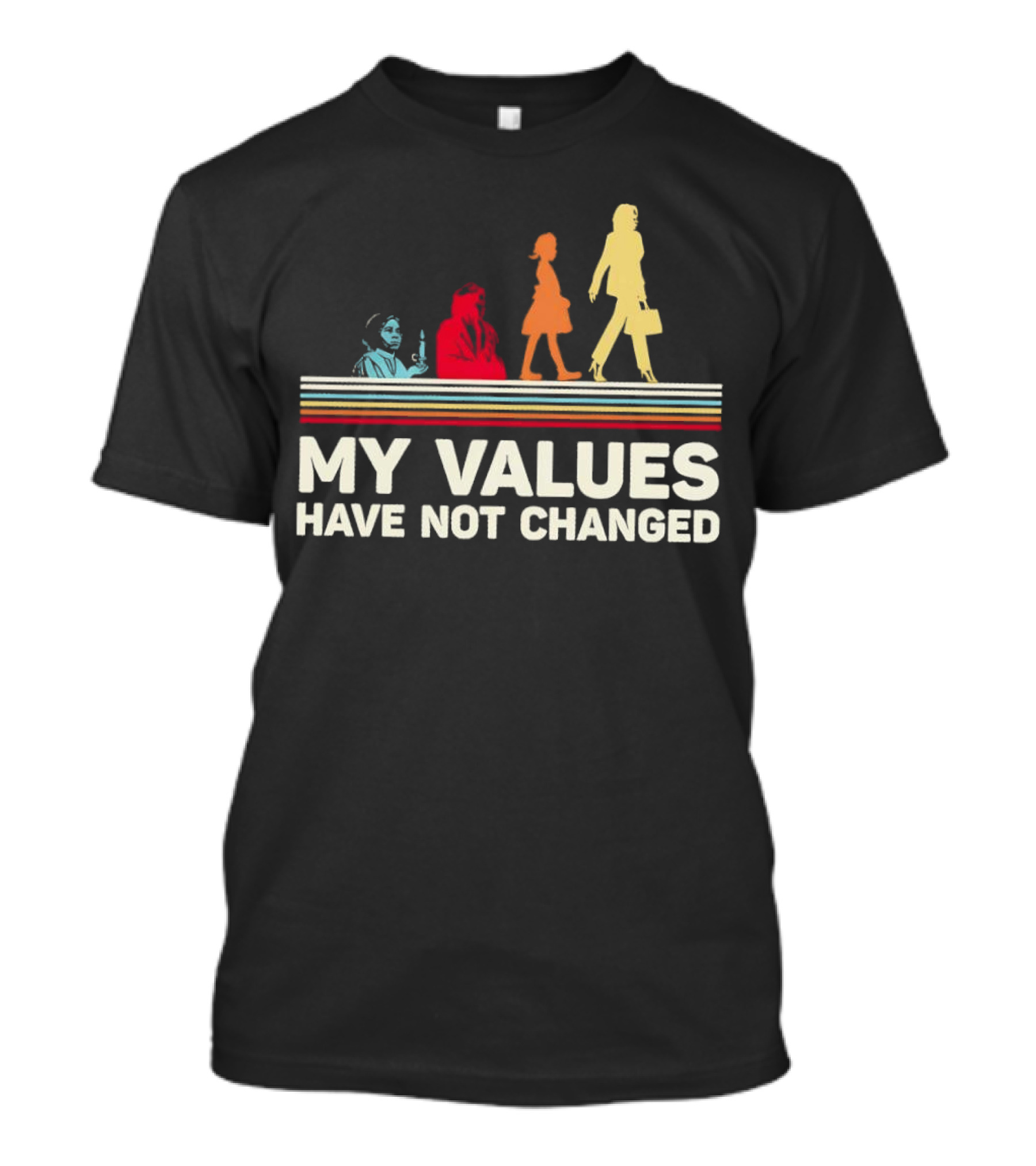 My Values Have Not Changed Kamala Harris Progression Stripe T-Shirt