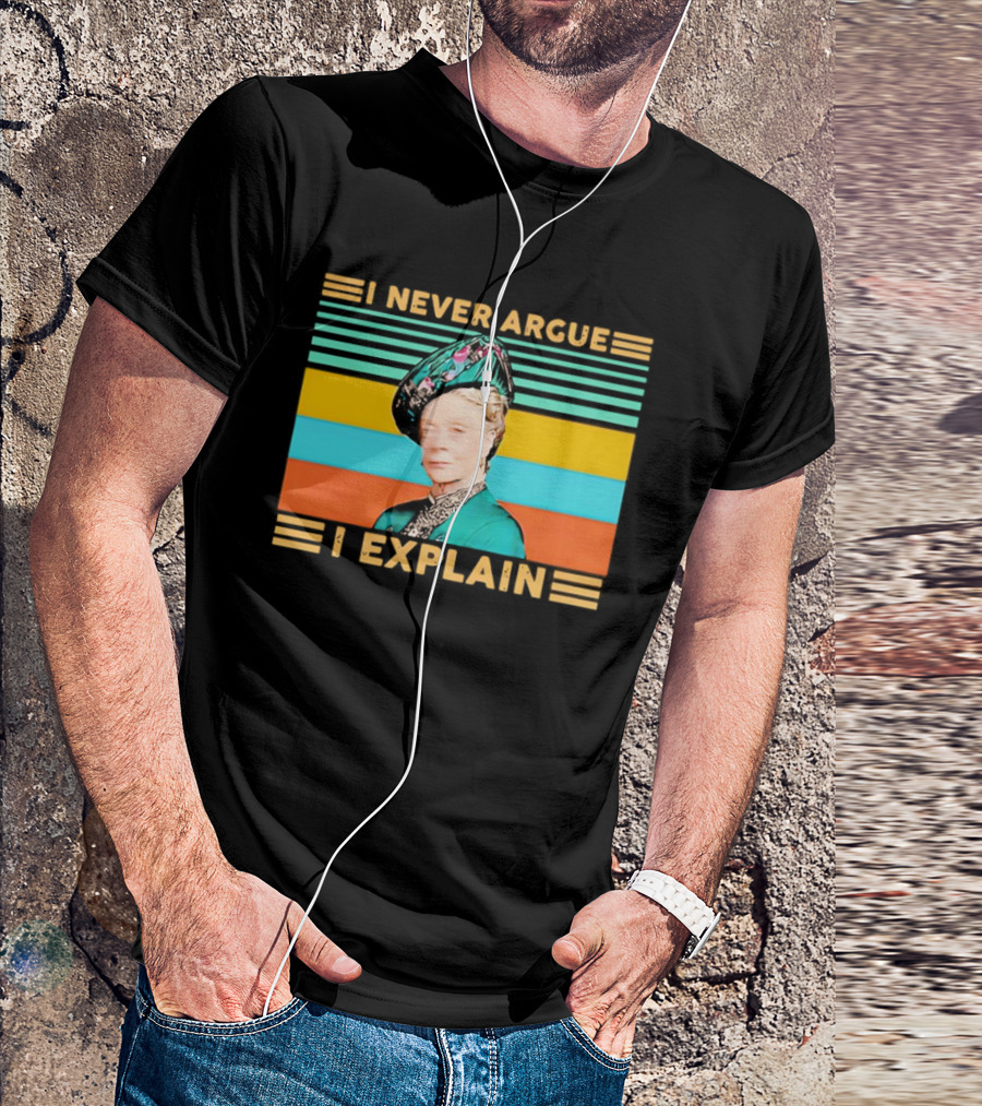 Lady Maud Bagshaw I Never Argue I Explain Vintage Stripes T-Shirt