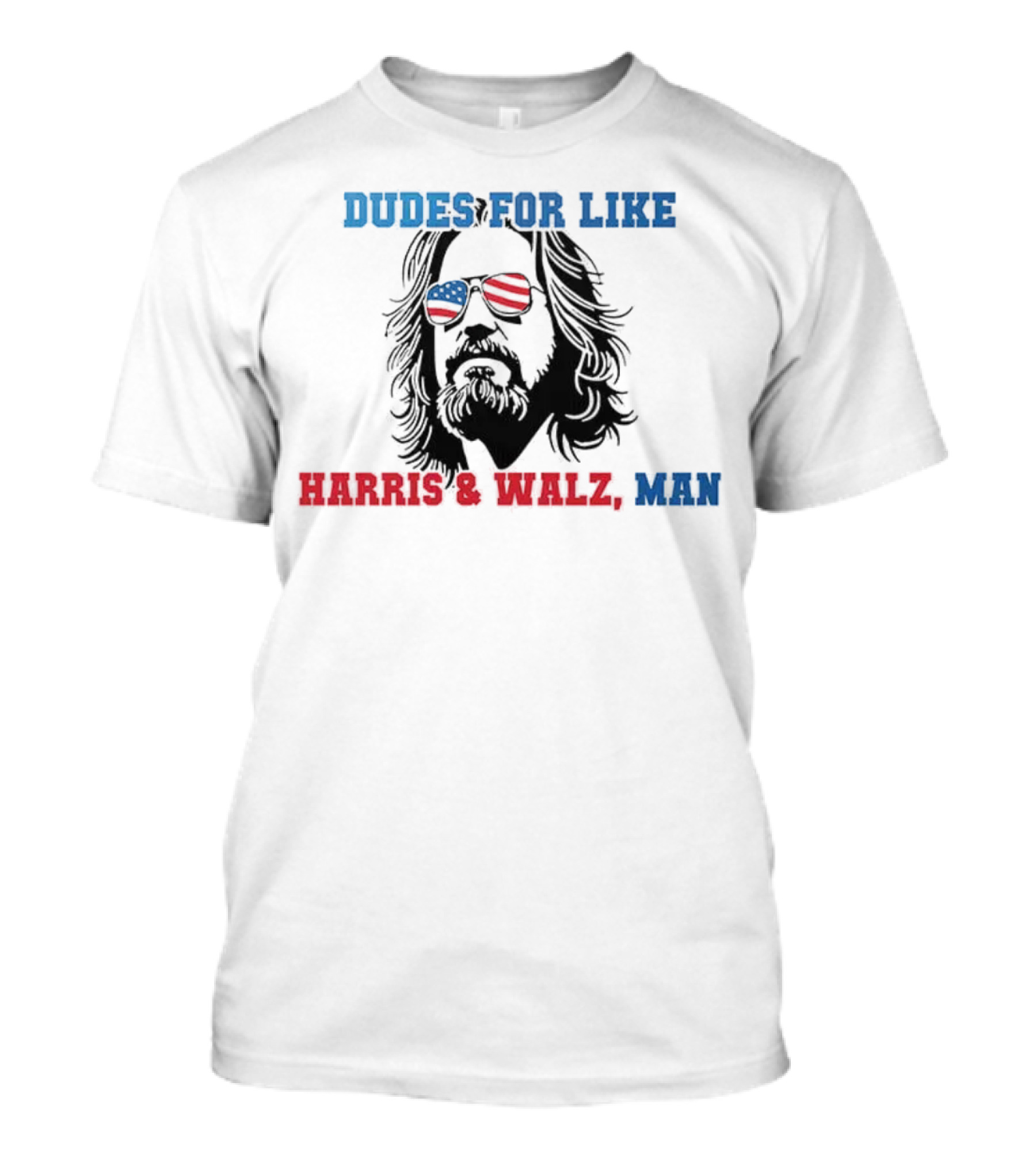 Dudes For Like Harris And Walz Man USA Sunglasses T-Shirt