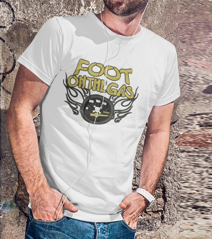 FOOT ON THE GAS Speedometer Max Flames T-Shirt