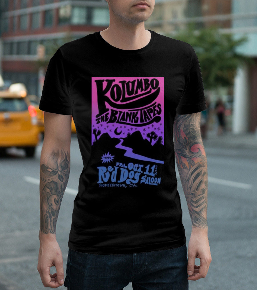 Kolumbo The Blank Tapes Live At Red Dog Saloon Pioneertown Oct 11 T-Shirt