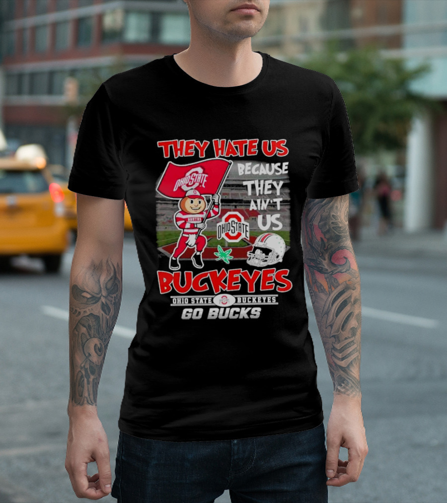 They Hate Us Because They Ain't Us Ohio State Buckeyes Go Bucks Brutus Mascot Stadium Football Helmet T-Shirt