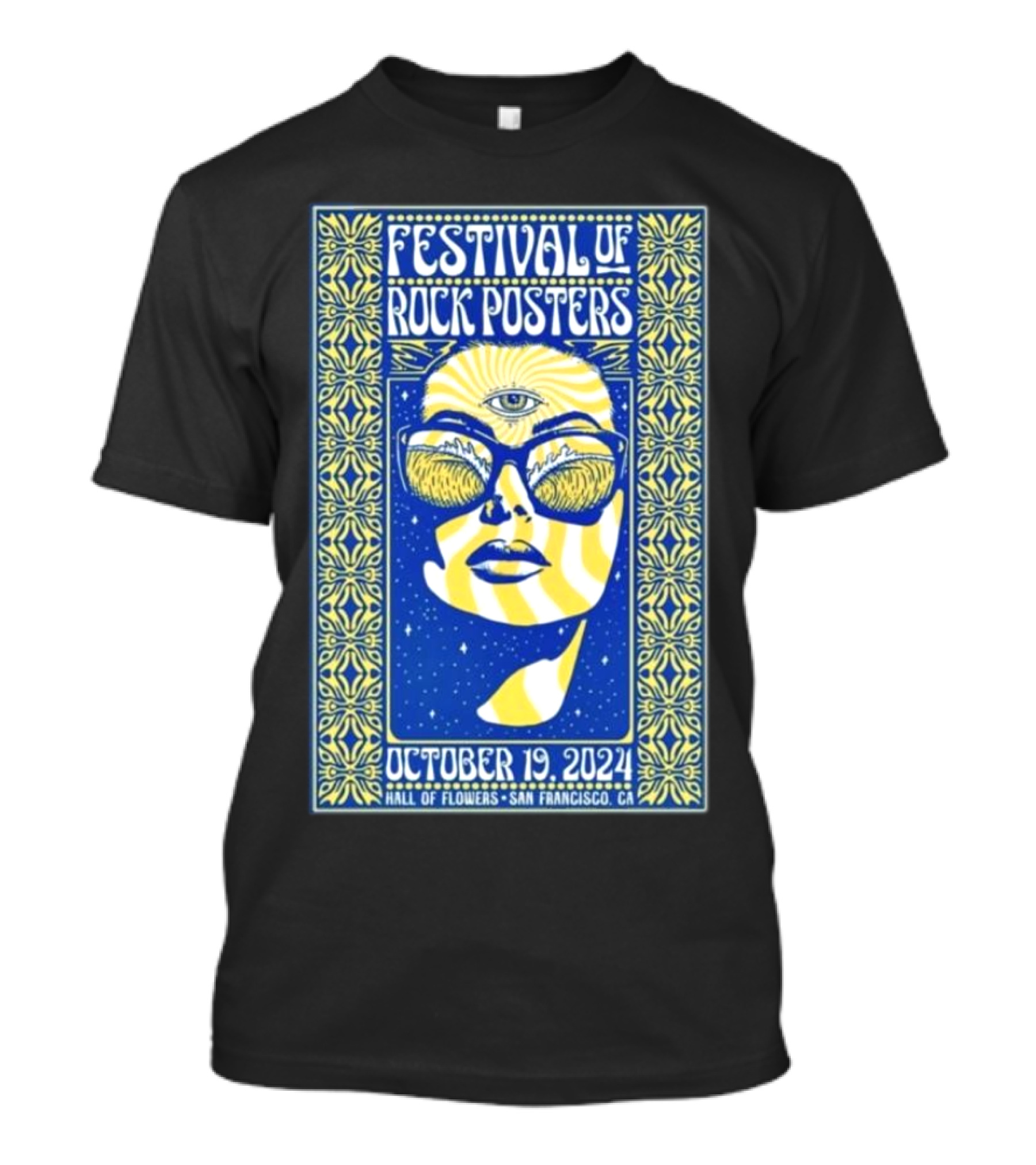 Festival Of Rock Posters October 19 2024 Hall Of Flowers San Francisco CA Psychedelic Eye Sunglasses T-Shirt
